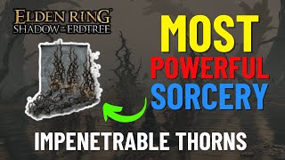 OBLITERATE ALL BOSSES NOW!!!!! How to get Impenetrable Thorns Incantation - Elden Ring DLC