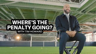 Where's the Penalty Going w/ Tim Howard | BetMGM