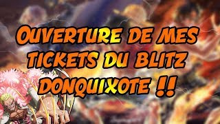 OUVERTURE DE MES TICKETS DU BLITZ DONQUIXOTE FAMILY !!! #OPTC #ONEPIECE