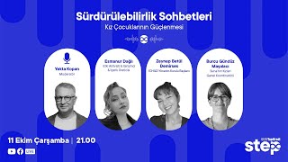 Sürdürülebilirlik Sohbetleri #46 | Kız Çocuklarının Güçlenmesi