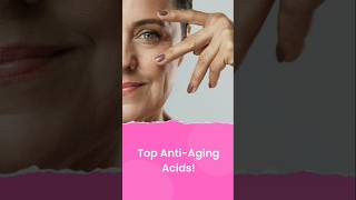 Anti-Aging Acids: The Secret to Youthful Skin Revealed! #shorts