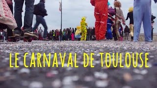 LE CARNAVAL DE TOULOUSE 2015 //