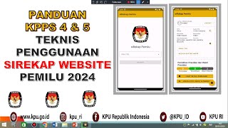 PANDUAN KPPS 4 & 5 : TEKNIS PENGGUNAAN SIREKAP WEBSITE PEMILU 2024