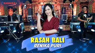 Rasah Bali - Renika Puri | opo ora ngerti roso ati iki - Om SAVANA Blitar