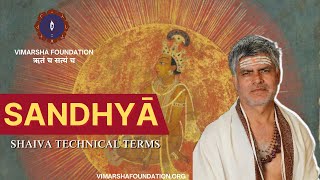 What is Sandhya? - explained by Acharya Dr. Sthaneshwar Timalsina