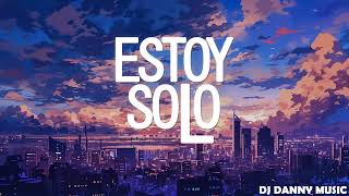 NESTOR EN BLOQUE - Estoy solo - (Remix) - DJ Danny Music