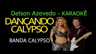 BANDA CALYPSO - DANÇANDO CALYPSO - KARAOKE