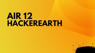 Reaching All India Rank 12 on Hackerearth : Kumar-K