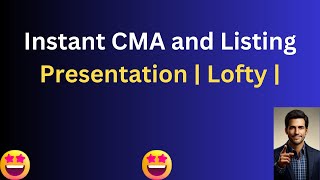 Instant CMA and Listing Presentation | Lofty