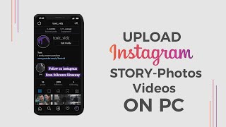 Upload Instagram Stories/Post On Pc - Photos + Videos | 2021