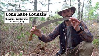 Long Lake Loungin'.. the Art of Comfortable Wild Camping