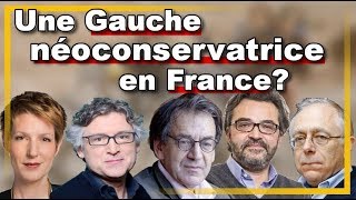 Vers un néoconservatisme à gauche en France ? [islamogauchistes contre néoréacs]