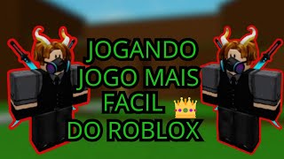 JOGANDO O JOGO MAIS FÁCIL DO ROBLOX(achei muito  fácil)