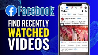 How to Find Recently Watched Videos on Facebook 2024