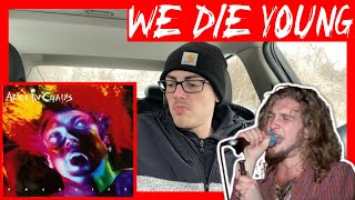 🎵 ALICE IN CHAINS - "We Die Young" { REACTION } 🎵