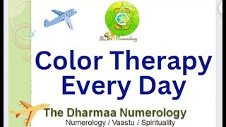 Color Therapy Every Day | Color therapy | Dharma Numerology  #free #therapy #health