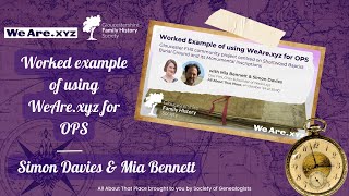 Worked example of using WeAre.xyz  for OPS - Simon Davies & Mia Bennett