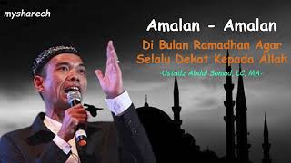 Amalan - Amalan Di Bulan Ramadhan Agar Selalu Dekat Kepada Allah Ustadz Abdul Somad, Lc, MA