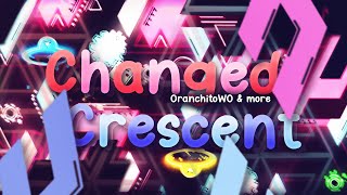 [Mobile] "Changed Crescent" by OranchitoWO & more (Insane Demon?) | Geometry Dash 2.2