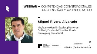 Webinar: Competencias conversacionales para enseñar y aprender mejor con Miguel Rivera Alvarado