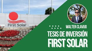 Tesis de Inversión de la Empresa First Solar con Walter Clavijo