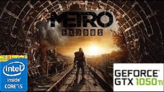 Metro Exodus:GTX 1050 TI 4GB I5 4460