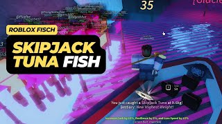 How to Get Skipjack Tuna Fish in Roblox Fisch