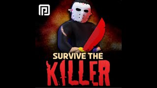 Survive the killer - Roblox with Deetya