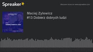 #13 Dobierz dobrych ludzi