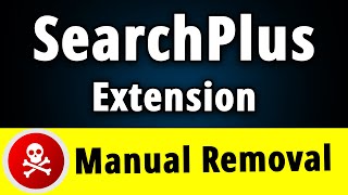 SearchPlus Extension: How to Manually Remove SearchPlus?