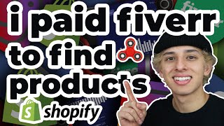 I Paid Fiverr To Find Winning Dropshipping Products