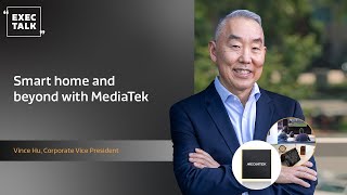 Smart home and beyond with MediaTek