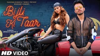 Bijli Ki Taar | Tony Kakkar ft Urvashi Rautela| Official Video Bijli ki taar hai