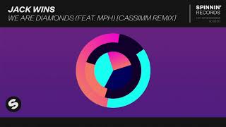 Jack Wins ft MPH - We Are Diamonds (CASSIMM remix)