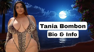 Tania Bombon - Curvy Mexican-US fashion model & Influencer Biography