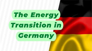 The Energy Transition in Germany