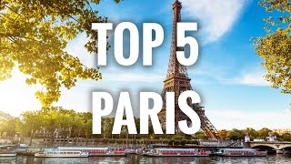 Top 5 Places To Visit In Paris