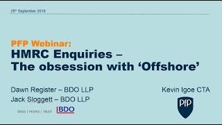 PFP & BDO Webinar: HMRC enquiries - the obsession with 'offshore'.