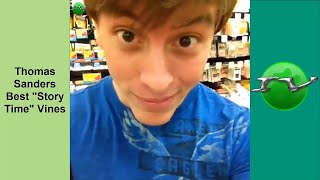 Thomas Sanders Best "Story Time" Vines