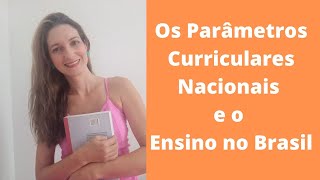 Os parâmetros curriculares nacionais e a educação no Brasil