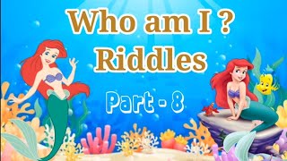 Who am I ? | Riddles | Part - 8 |      Sea Animals Riddles | Riddles With Answers | Brain Teasers