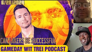 GAMEDAY WIT TREI PODCAST: ARE LAKERS ON THE RIGHT PATH? | 6/28/2024