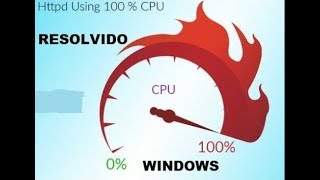 Como resolver problema de CPU em 100 % WINDOWS 10