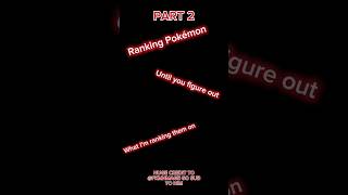 Ranking Pokemon until someone guesses what I'm ranking on Pt.2| Credit to @pkmnmage