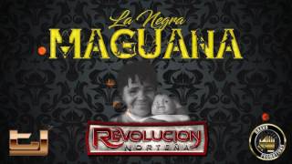 La Negra Maguana - Revolucion Norteña (En Vivo)