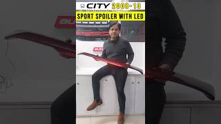 HONDA CITY LED SPOILER🔥 | BEST HONDA CITY ACCESSORIES💯 | ORDER NOW - 9953583123