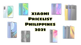 Xiaomi Pricelist Philippines 2021