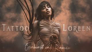 Loreen - Tattoo (Orchestral Remix) | prod. by LONEWØLF