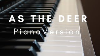 As The Deer Piano Instrumental  Worship Song