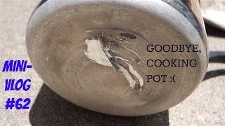 MiniVlog#62-GOODBYE, COOKING POT :(